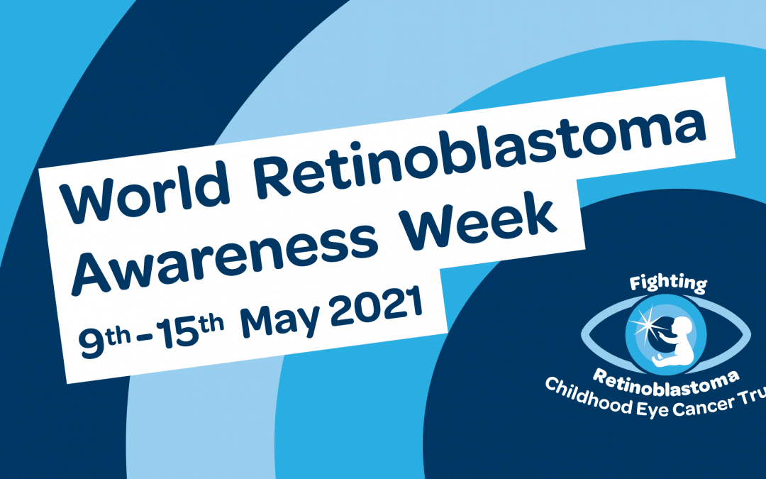 World Retinoblastoma Awareness Week 2021